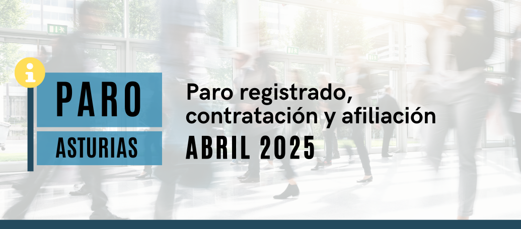 Paro registrado,  contratación y afiliación abril 2025